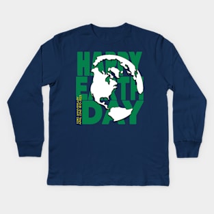 Earth Day Everyday Earth Day - Planet Anniversary 2023. Kids Long Sleeve T-Shirt